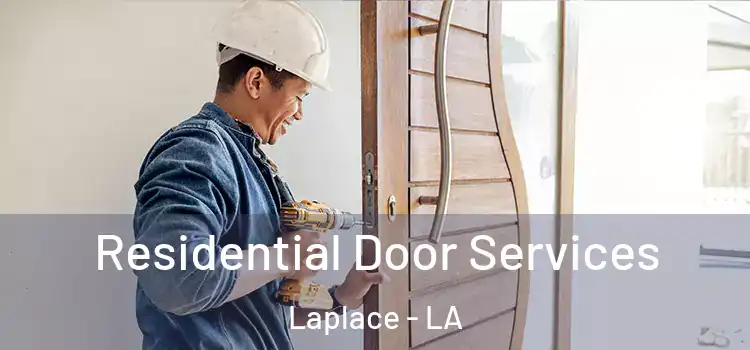 Residential Door Services Laplace - LA